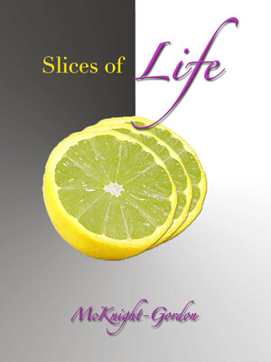 cover image of Slices of Life that Contribute to the Whole You